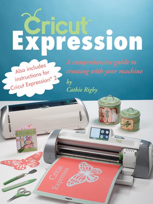 Title details for Cricut Expression by Cathie Rigby - Available